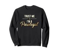 Funny Trust Me Im A Paralegal Legal Assistant Clerk Sweatshirt