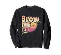 Funny Tshirt Dandelion Blow Me Jokes Sarcastic Sayings Wife Sweatshirt