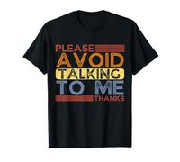 Funny Tshirt Saying Please Don't Talk To Me T-Shirt