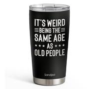 Funny Tumbler 20oz, Stainless Steel Travel Cup with Lid, It's Weird Being the Same Age as Old People Insulated Coffee Mug, Funny Gifts for Men Friends Dad Grandfather on Birthday Christmas