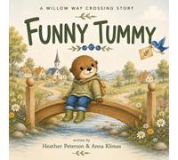 Funny Tummy: A Willow Way Crossing Story