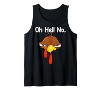 Funny Turkey Face Thanksgiving Oh Hell No Tank Top