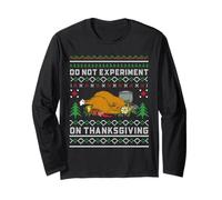 Funny Turkey Thanksgiving Dinner Day Do Not Experiment Long Sleeve T-Shirt