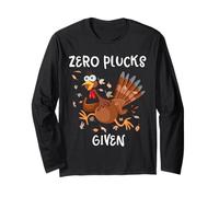 Funny Turkey Zero Plucks Given Shirt Thanksgiving Men Women Long Sleeve T-Shirt