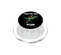 Funny T'was The 'Tism M'Lord T-Rex Dinosaur Raccoon Tsim PopSockets PopGrip for MagSafe