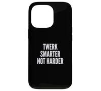 Funny Twerk Smarter Not Harder Silly Dance Joke Case for iPhone 13 Pro