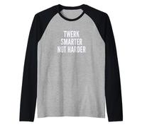Funny Twerk Smarter Not Harder Silly Dance Joke Raglan Baseball Tee