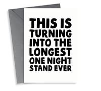 Funny Typography Anniversary Card/Valentines Day Card - This Is Turning Into The Longest One Night Stand Ever