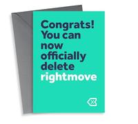 Funny Typography New Home Card - Congrats - RightMove - Congrats You Can Now Officially Delete RightMove