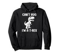 Funny tyrannosaurus dinosaur quote can't hug i'm a t-rex Pullover Hoodie