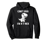 Funny tyrannosaurus dinosaur quote can't hug i'm a t-rex Pullover Hoodie