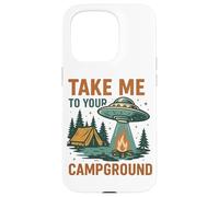Funny UFO Camping Design Take Me to Your Campground Alien Case for iPhone 15 Pro