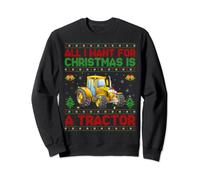 Funny Ugly All I Want For Christmas Is A Tractor Sweatshirt