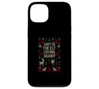 Funny Ugly Christmas Sweater - Why Is the Elf Crying Again? Case for iPhone 13