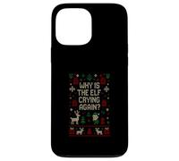 Funny Ugly Christmas Sweater - Why Is the Elf Crying Again? Case for iPhone 13 Pro Max