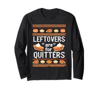 Funny Ugly Thanksgiving Sweater Leftovers for Quitters Long Sleeve T-Shirt