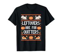 Funny Ugly Thanksgiving Sweater Shirt Leftovers for Quitters T-Shirt