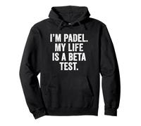 Funny UK Padel T-Shirt Gift I'm Padel My Life is a Beta Test Pullover Hoodie