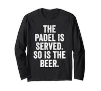 Funny UK Padel T-Shirt Gift Padel is Served Beer is Served Long Sleeve T-Shirt