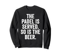 Funny UK Padel T-Shirt Gift Padel Is Served Beer Is Served Sweatshirt