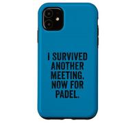 Funny UK Padel Tee Survived Another Meeting Now For Padel Case for iPhone 11