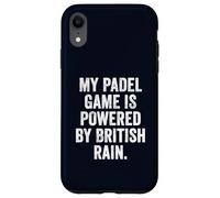 Funny UK T-Shirt Gift Padel Game Powered By British Rain Case for iPhone XR