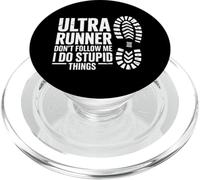 Funny Ultra Runner Don't Follow Me I Do Stupid Things PopSockets PopGrip for MagSafe