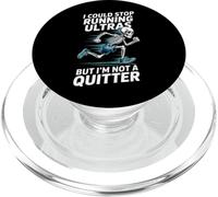 Funny Ultra Running Saying I Could Stop But Not A Quitter PopSockets PopGrip for MagSafe