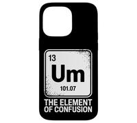 Funny Um The Element Of Confusion Periodic System Case for iPhone 14 Pro Max