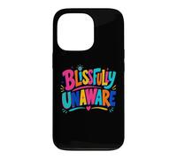 Funny Unaware Blissfully Out Of Touch With Reality Oblivious Case for iPhone 13 Pro