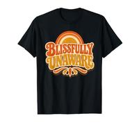 Funny Unaware Blissfully Out of Touch with Reality Oblivious Value Graphic T-Shirt