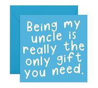 Funny Uncle Birthday Card - 'Being My Uncle Is Really The Only Gift You Need' - Fathers Day Card - Humorous Greeting Card for Men - Comes with Fun Stickers