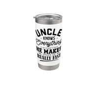 Funny Uncle Knows Everything Makes Stuff Up Fast Stainless Steel Insulated Tumbler