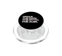Funny Uncle - The Man, The Myth, The Alibi PopSockets PopGrip for MagSafe
