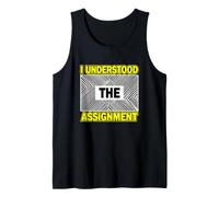Funny Understood The Assignment Saying Sarcastic Tank Top
