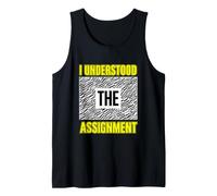 Funny Understood The Assignment Saying Sarcastic Tank Top