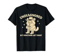 Funny Undiagnosed But Something Ain't Right Cowboy Cat ADHD T-Shirt