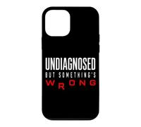 Funny Undiagnosed But Something's Wrong Ironic Mental Health Case for iPhone 12 mini