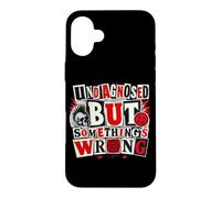 Funny Undiagnosed But Something's Wrong Ironic Mental Health Case for iPhone 16 Plus