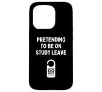 Funny Uni College Students Pretending To Be On Study Leave Case for iPhone 15 Pro