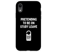 Funny Uni College Students Pretending To Be On Study Leave Case for iPhone XR