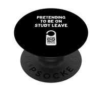 Funny Uni College Students Pretending To Be On Study Leave PopSockets Adhesive PopGrip