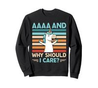 Funny Unicorn Retro “Why Should I Care” Design Sweatshirt