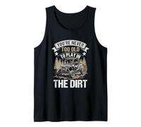 Funny UTV SXS Offroad Mudding Lover Play in The Dirt Tank Top