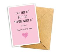 Funny Valentine’s Day Card for Him - “I’ll Hit It but I’d Never Quit It” Romantic Naughty Love Card, Cute Pink Heart Pun Greeting for Boyfriend or Husband - Single 5.3''x8'' Folded with Envelope