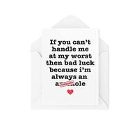 Funny Valentines Cards, Funny Birthday Cards, for Her for Him Women & Men If You Can't Handle Me at My Worst Card Joke Fun CBH417