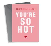 Funny Valentine's Day Card - Hot Wife - Menopause