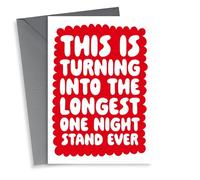 Funny Valentines Day Card -This Is Turning Into The Longest One Night Stand Ever