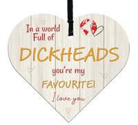 Funny Valentines Gifts For Him In a World Full of Dickheads, You're My Favourite! Romantic Heart Plaque Couples Humorous Gift Wooden Wall Hanging Sign (White Theme)