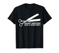 Funny Vasectomy Against Abortion Snip Humor for Men Dads T-Shirt